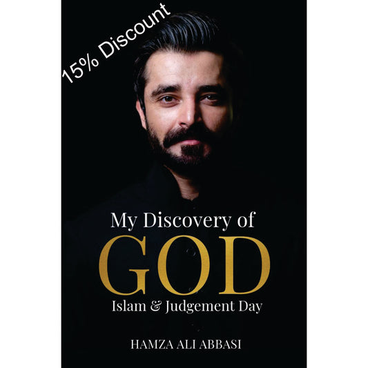 My Discovery of God, Islam & Judgement Day | Hamza Ali Abbasi