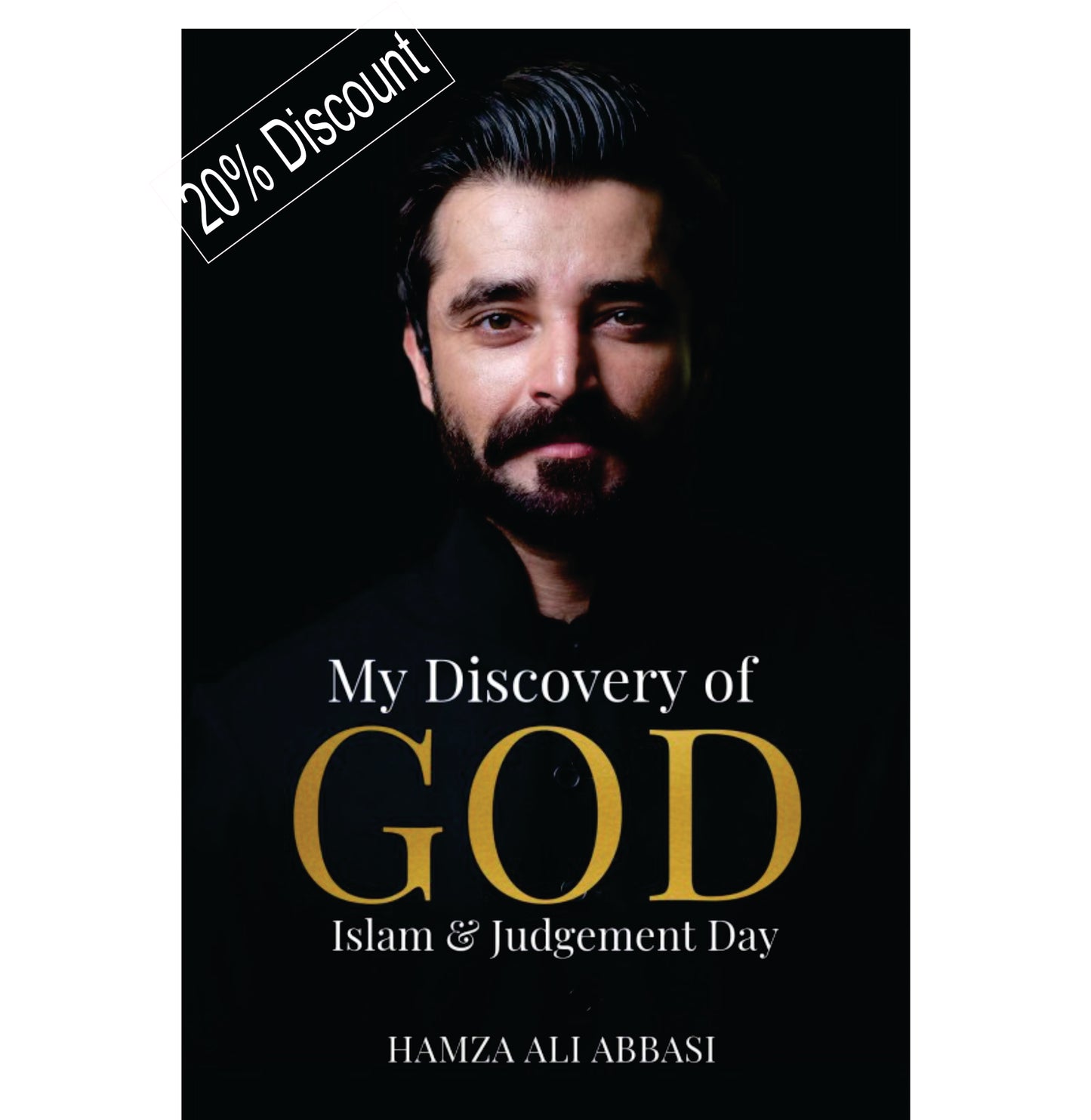 My Discovery of God, Islam & Judgement Day | Hamza Ali Abbasi