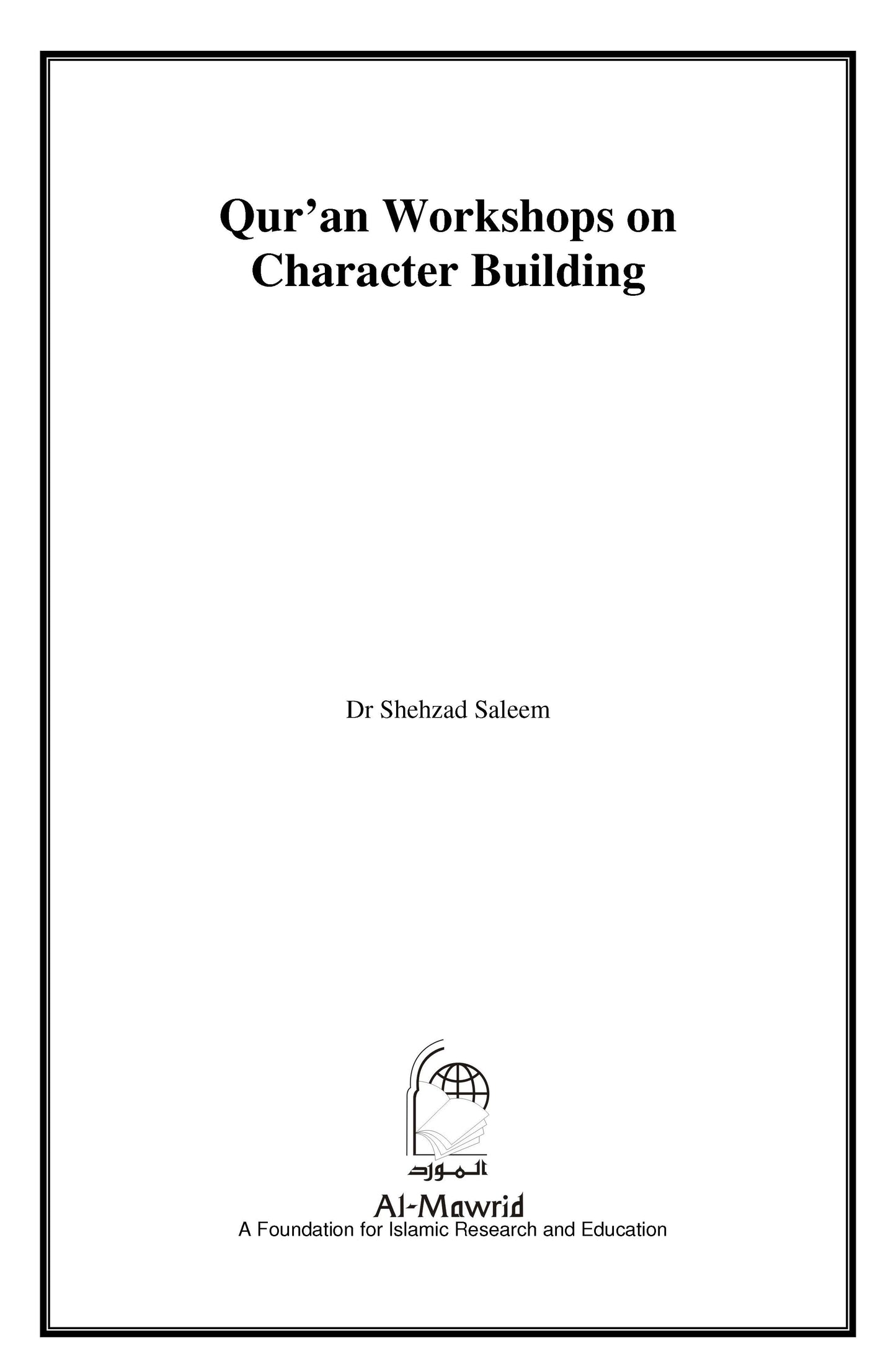 Quran Workshops on Character Building | Dr Shehzad Saleem