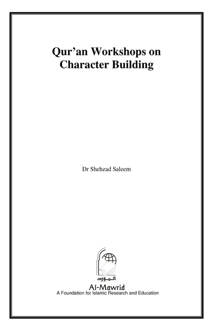 Quran Workshops on Character Building | Dr Shehzad Saleem