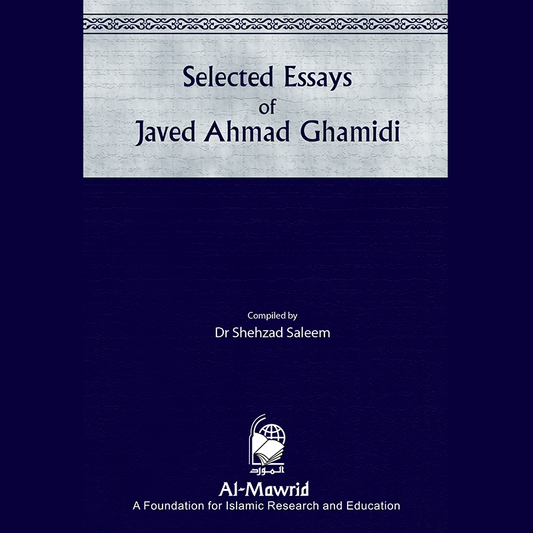 Selected Essays of Javed Ahmed Ghamidi