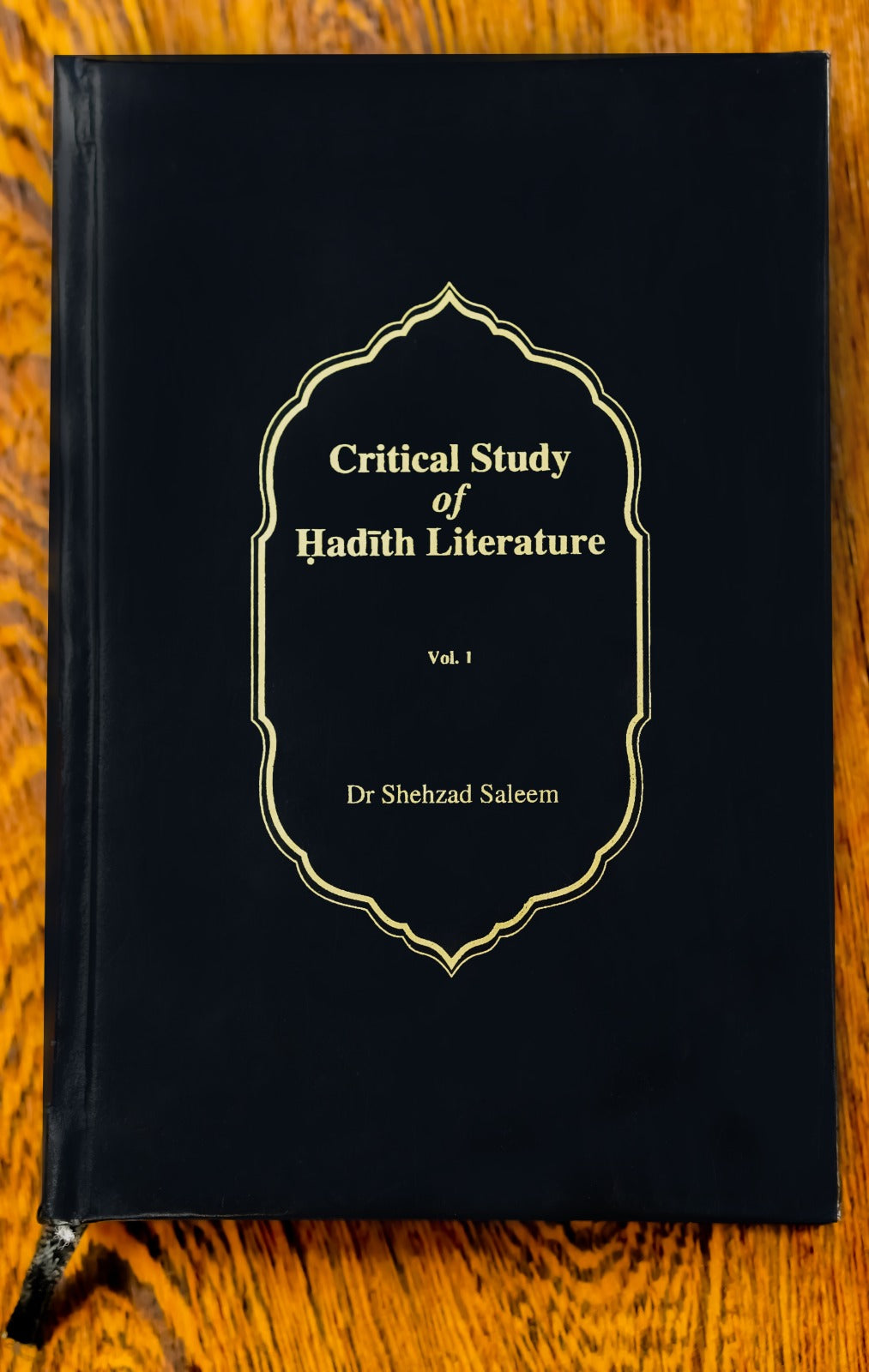 A Critical Study of Hadith Literature (3-Volume Set) | Dr. Shehzad Saleem